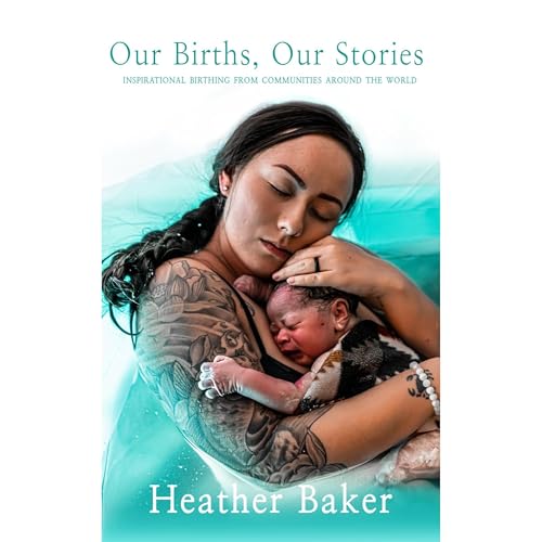 Cover of Our Births, Our Stories