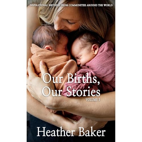 Cover of Our Births, Our Stories 3