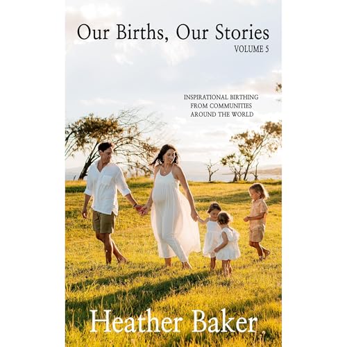 Cover of Our Births, Our Stories 5