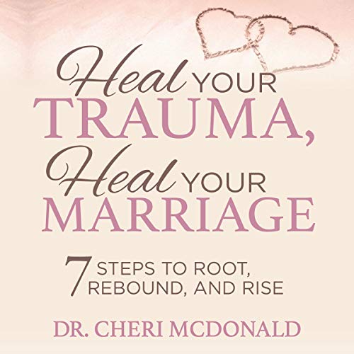 Cover of Heal Your Trauma, Heal Your Marriage