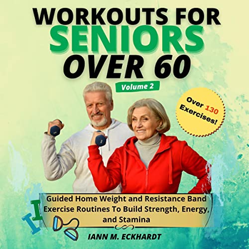 Cover of Guided Home Weight and Resistance Band Exercise Routines to Build Strength, Energy, and Stamina