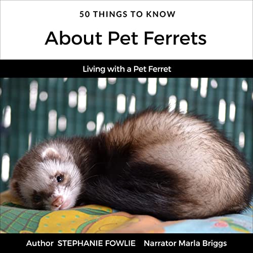 Cover of 50 Things to Know About Pet Ferrets