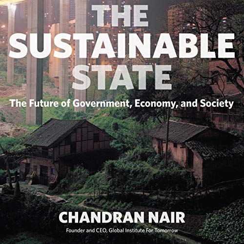 Cover of The Sustainable State: The Future of Government, Economy, and Society