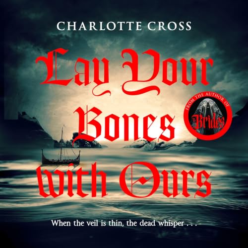 Cover of Lay Your Bones With Ours