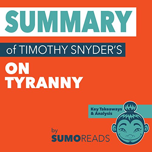 Cover of Summary of Timothy Snyder's On Tyranny: Key Takeaways & Analysis