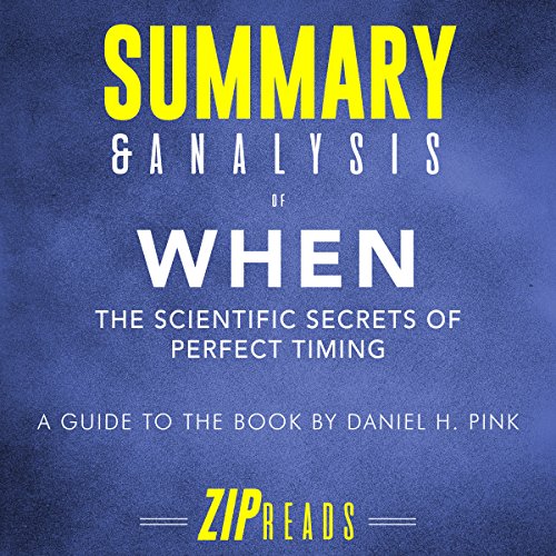 Cover of Summary & Analysis of When: The Scientific Secrets of Perfect Timing