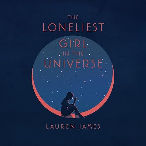 Cover of The Loneliest Girl in the Universe