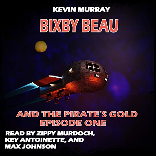 Cover of Bixby Beau and the Pirate's Gold: Episode 1