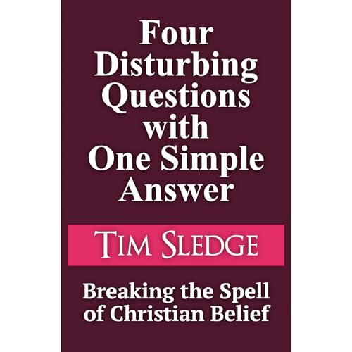 Cover of Four Disturbing Questions with One Simple Answer