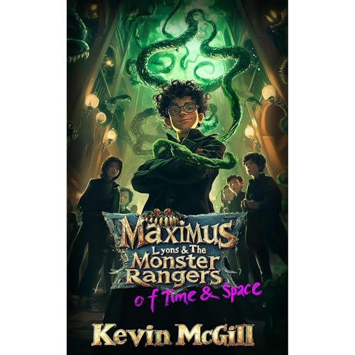 Cover of Maximus Lyons & The Monster Rangers of Time and Space