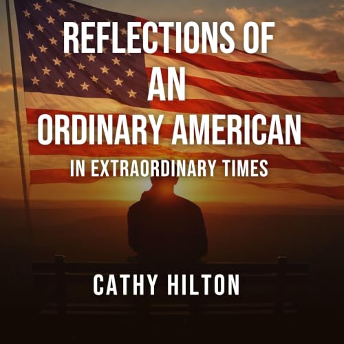 Cover of Reflections of an Ordinary American in Extraordinary Times