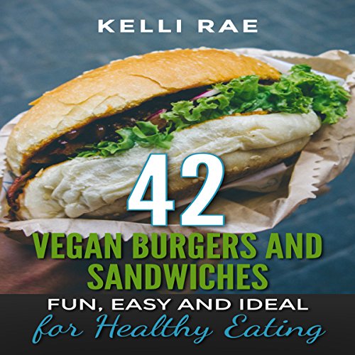 Cover of 42 Vegan Burgers and Sandwiches