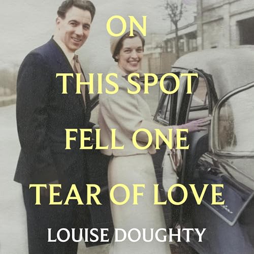 Cover of On This Spot Fell One Tear of Love