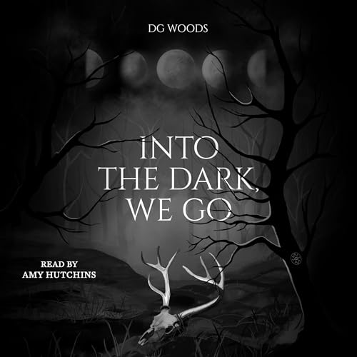 Cover of Into the Dark, We Go