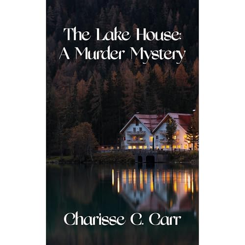 Cover of The Lake House: A Murder Mystery