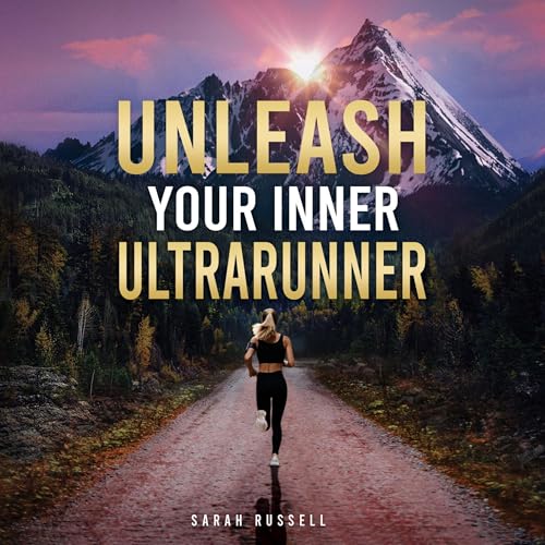 Cover of Unleash Your Inner Ultrarunner
