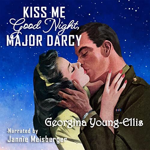 Cover of Kiss Me Good Night, Major Darcy