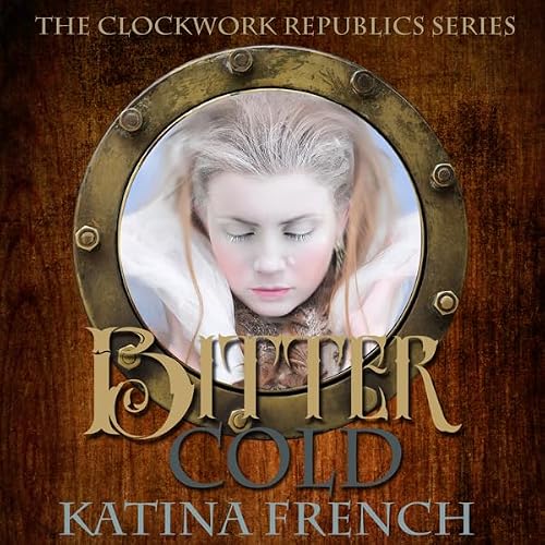 Cover of Bitter Cold: A Steampunk Snow Queen