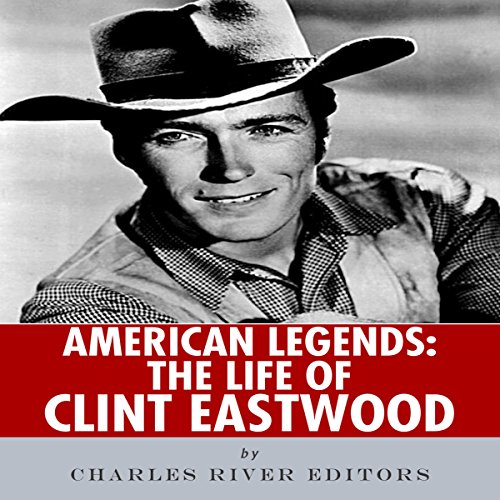 Cover of American Legends: The Life of Clint Eastwood