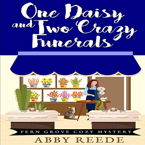 Cover of One Daisy and Two Crazy Funerals