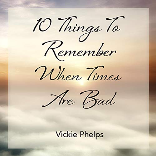 Cover of 10 Things to Remember When Times Are Bad