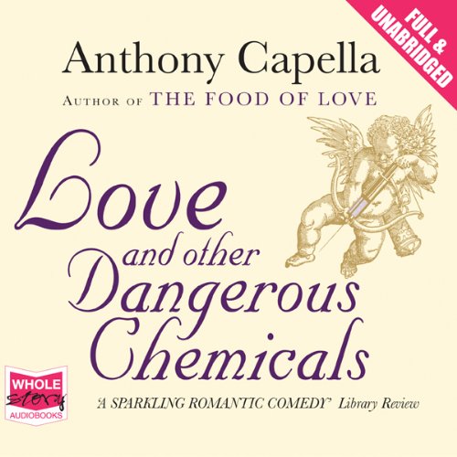 Cover of Love and Other Dangerous Chemicals