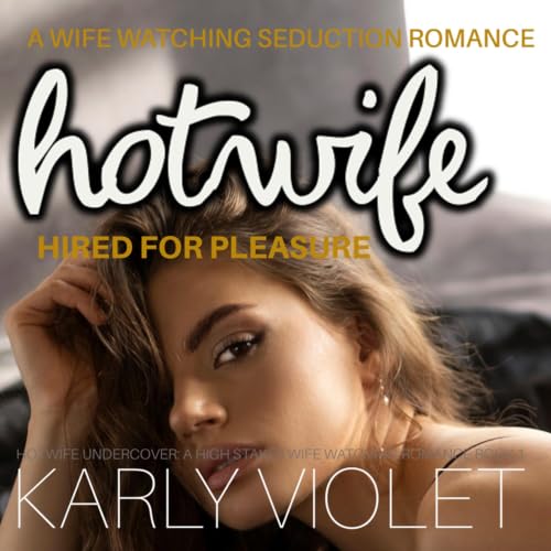 Cover of Hotwife Hired for Pleasure