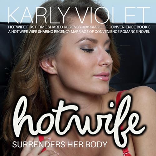 Cover of Hotwife Surrenders Her Body