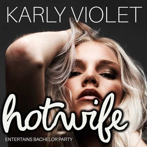 Cover of Hotwife Entertains Bachelor Party