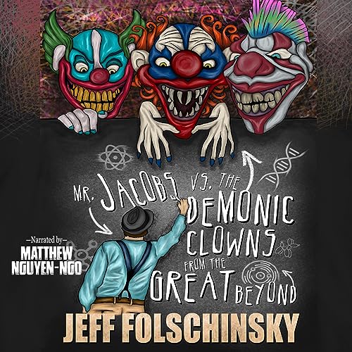 Cover of Mr. Jacobs vs. the Demonic Clowns from the Great Beyond
