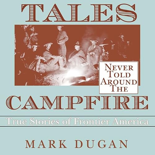 Cover of Tales Never Told Around the Campfire