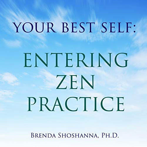 Cover of Your Best Self: Entering Zen Practice