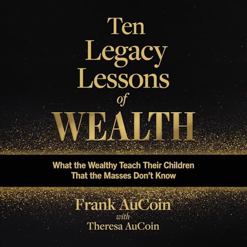 Cover of Ten Legacy Lessons of Wealth