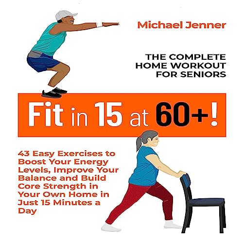Cover of Fit in 15 at 60+!