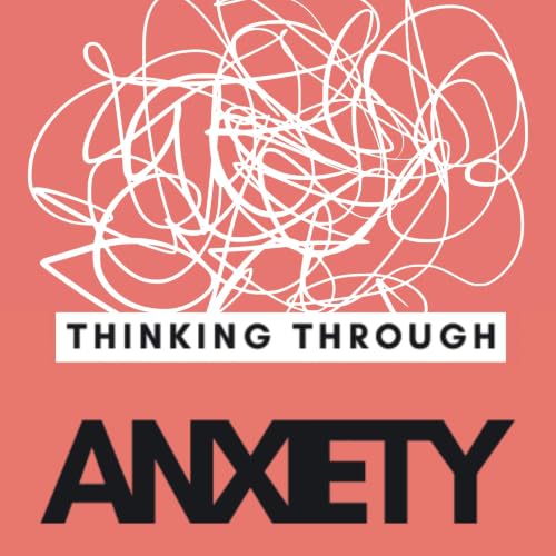 Cover of Thinking Through Anxiety