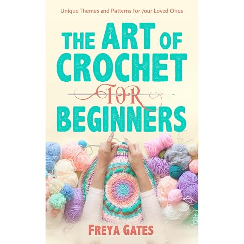 Cover of The Art of Crochet for Beginners