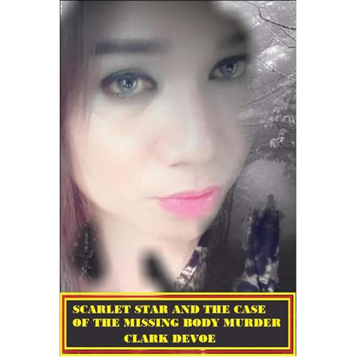 Cover of Scarlet Star and the Case of the Missing Body Murder