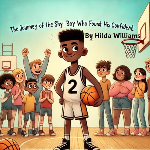 Cover of The Journey of the Shy Boy Who Found His Confidence
