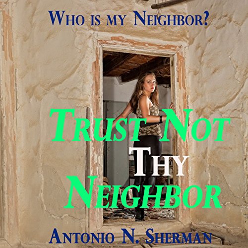 Cover of Trust Not Thy Neighbor