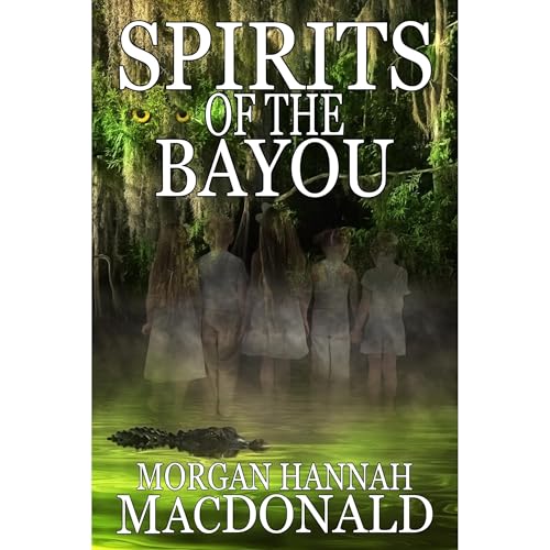 Cover of SPIRITS OF THE BAYOU