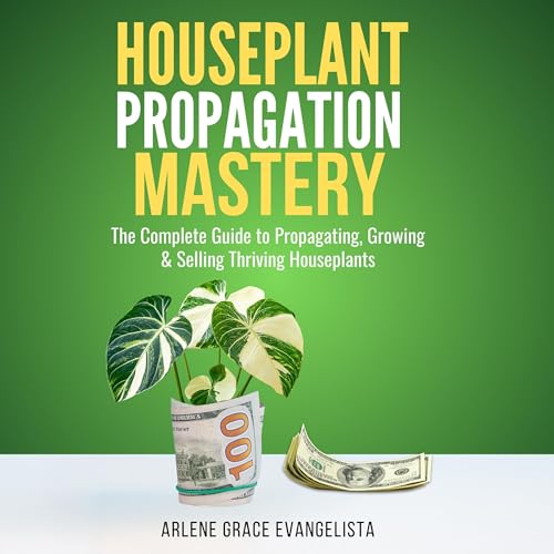 Cover of Houseplant Propagation Mastery