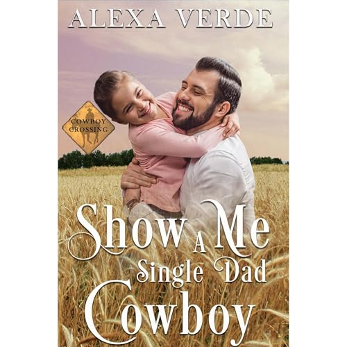 Cover of Show Me a Single Dad Cowboy