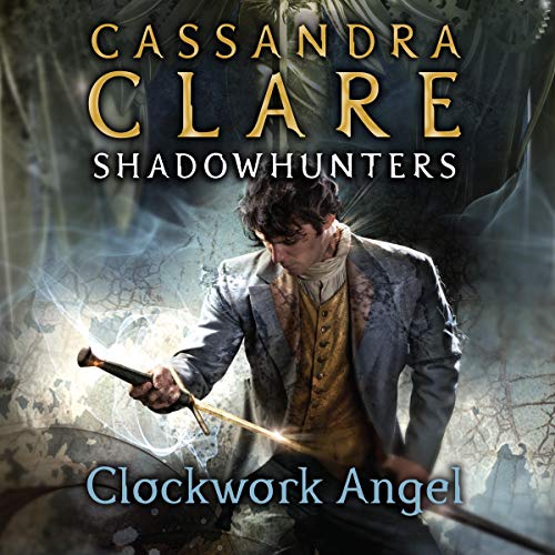 Cover of The Infernal Devices 1: Clockwork Angel