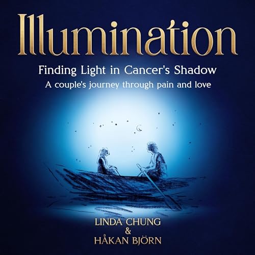 Cover of Illumination: Finding Light in Cancer's Shadow