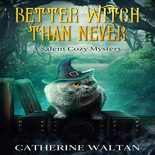 Cover of Better Witch Than Never: A Salem Cozy Mystery